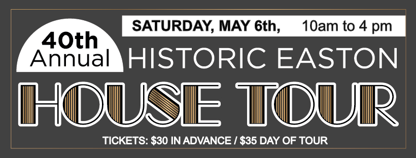 40th Annual Historic Easton House Tour Returns To Offer  Exclusive Peek Into Nine Unique Spaces